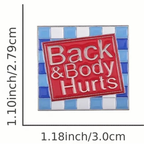 New Back & Body Hurts Pin Humor Funny - Picture 3 of 5